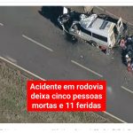 BRASIL: Acidente em rodovia deixa cinco pessoas mortas e 11 feridas