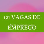 121 vagas de emprego em Três Lagoas e região nesta segunda-feira