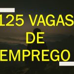 125 vagas de emprego nesta quinta-feira em Três Lagoas e região