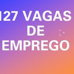 Veja as 127 vagas de emprego te esperando em Três Lagoas e região