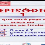 Remédio de graça na  Farmácia particular. Como obter!? Assista o Vídeo