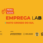 Emprega Lab chega a MS e amplia oportunidades de trabalho no sistema prisional