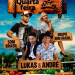 Hoje na Feirinha do Produtor tem SOM BRASIL e LUKAS & ANDRÉ!