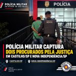 Polícia Militar captura dois procurados pela Justiça em Castilho/SP e Nova Independência/SP